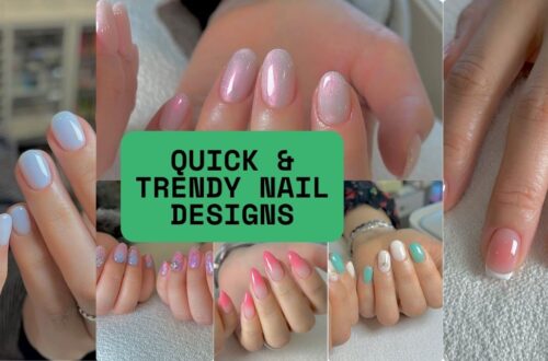"Quick & Trendy Nail Designs"
