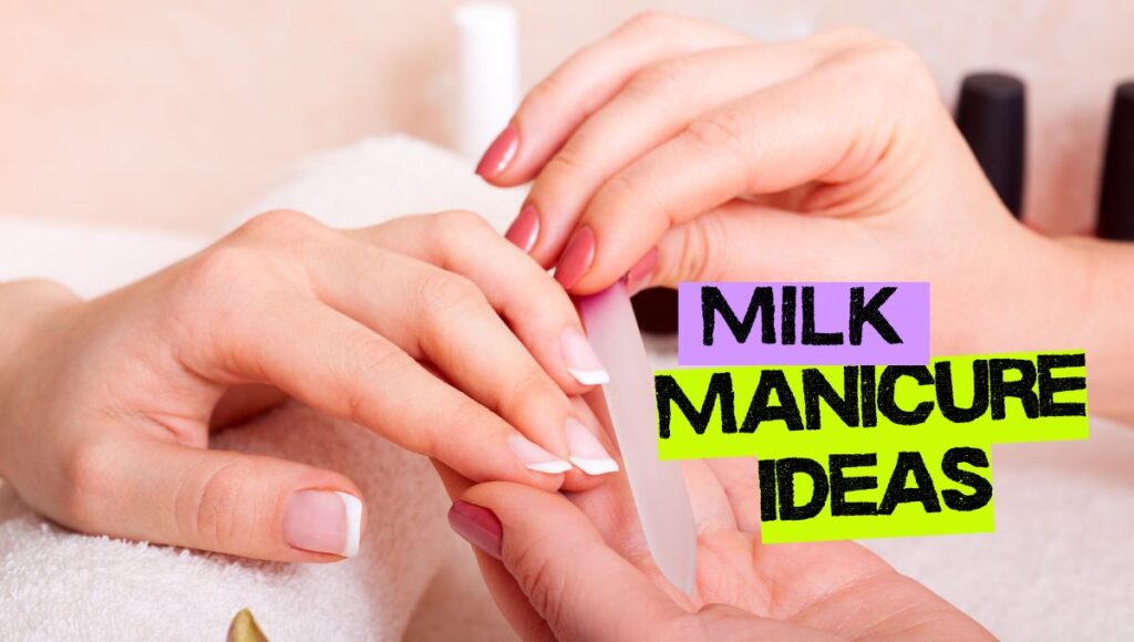 26 Stunning Milk Manicure Ideas for a Creamy, Elegant Summer Look