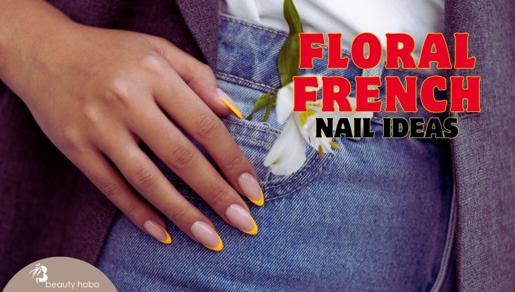 30 Floral French Nail Ideas to Match Every Style and Vibe